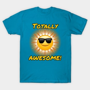 Positive vibes Cool sunshine dude totally Awesome Frit-Tees T-Shirt
